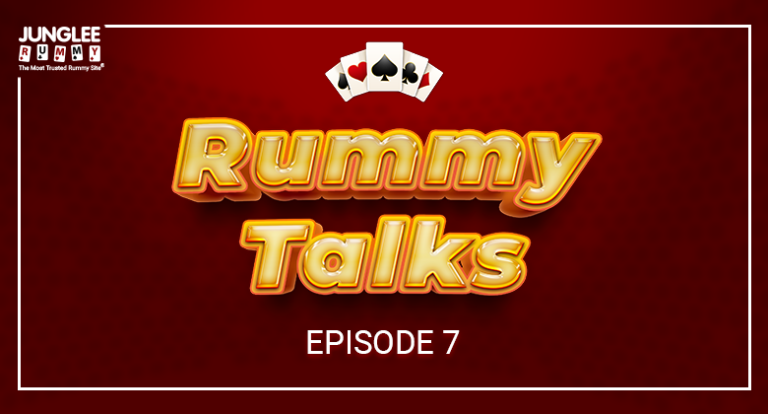 rummy-talks:-episode-7