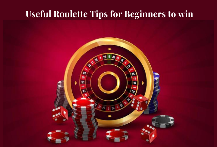 useful-roulette-tips-for-beginners-to-win